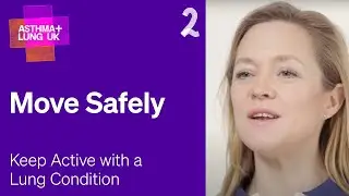 2 Move Safely - Keeping active with a lung condition | Asthma + Lung UK