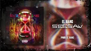 El' Bang - Seesaw [Audio]