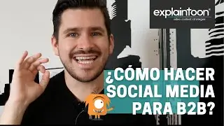 ¿Cómo hacer social media para B2B?