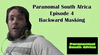 Backward Masking Paranormal South Africa