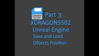 Unreal engine 4 saveing/ loading objects position part 3