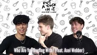 Ep 7: Who Are You Feuding With? (feat. Axel Webber)