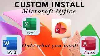 Custom Install Microsoft Office (Only What You Need)  Save Space & Boost Speed