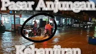 pasar anjungan kebanjiran