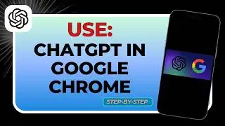 How to Use ChatGPT in Google Chrome