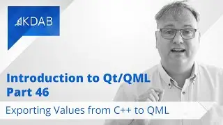 Introduction to Qt/QML (Part 46) - Exporting Values from C++ to QML