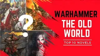 Top 10 WARHAMMER The Old World Novels - Can you guess what will be number one?