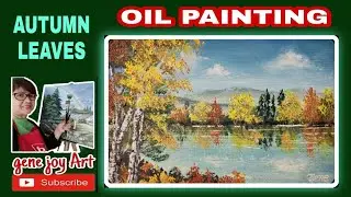 AUTUMN LEAVES | Oil Painting for Beginners | gene joy Art