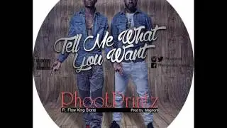 PhootPrintz ft Flowkingstone - Tell Me What You Want