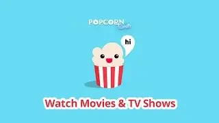 Popcorn Time - Watch All Movies & TV Shows Free