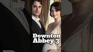 DOWNTON ABBEY 3 