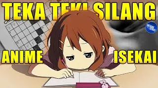 Teka Teki Silang Anime Isekai? Sudah Jelas EZ