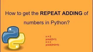 Repeat Adding in Python (Iteration, Recursion, Formula)