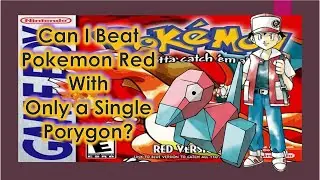 Pokemon Challenge - Can I Beat Pokemon Red with a single Porygon?