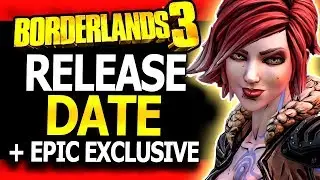 Borderlands 3 | Release Date Revealed Early And Is It An Epic Store Exclusive?