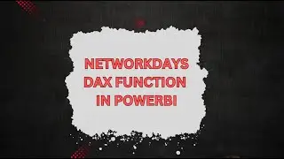 NETWORKDAYS DAX FUNCTION IN POWERBI | #powerbi #daxfunctions