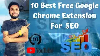 10 BEST CHROME EXTENSIONS FOR SEO || FREE SEO EXTENSIONS || SHIVTECH 2.0