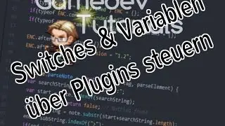 RPG Maker MV: Switches und Variablen per Javascript manipulieren [Tutorial] [German]