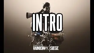 RAINBOW SIX SIEGE - INTRO