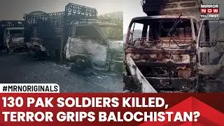 Pakistan Terror: Highways, Railways Under Attack In Balochistan| 130 Soldiers Killed| World News
