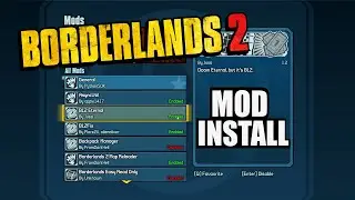 Borderlands 2 | How to Install Mods (Bl2 Eternal)