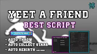 [NEW!!] Yeet A Friend Scripts | Star Farm + Auto REBIRTH | UNDETECTED! | #roblox #robloxscript