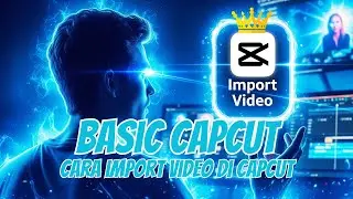 Capcut Basic for Newbie Part 2: Importing your file