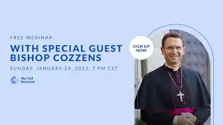 TVR Webinar | Building The Eucharistic Revival In America with Bishop Cozzens
