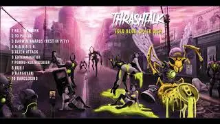 THRASHTALK - Cold Beer, Space Dick (2021) Full Album | Thrash Metal