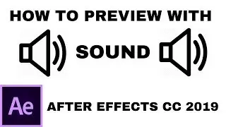 How to Preview with Sound in After Effects CC 2019!