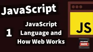 Demystifying JavaScript Tutorials For Beginners(2020)-#1- JavaScript Language and How Web Works