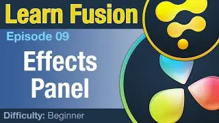 Learn Fusion Ep9: Effects Panel