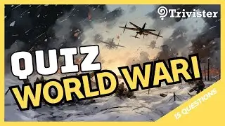 World War I Trivia Challenge | Test Your WWI History Knowledge with Trivister