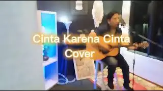 CINTA KARENA CINTA - COVER (ARBI)
