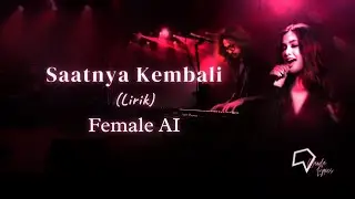 Female AI -  Saatnya Kembali (Lirik)
