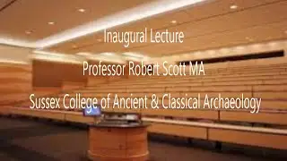 Inaugual Lecture Professor Robert Scott MA