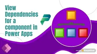View Dependencies for a component in Power Apps