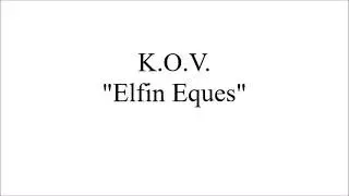 K.O.V. : Elfin Eques
