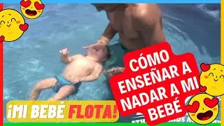 Natación Para Bebés. Cómo enseñar a nadar a tu bebé de meses