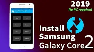 How to install TWRP on Samsung Galaxy Core 2 SM-G355H without PC
