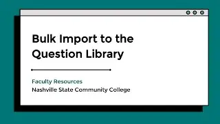 Bulk Import Questions to the Question Library