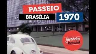 Passeio por Brasília em 1970