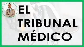 EL TRIBUNAL MÉDICO - Incapacidad Permanente