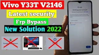 Vivo Y33T frp bypass | Android 12 |  Without pc | latest security Google account bypass New 2022