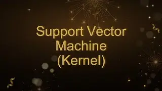 Support Vector Machines Kernel Explained