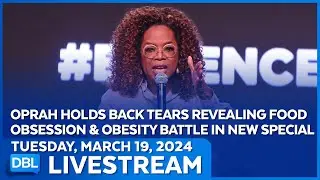 Oprah Holds Back Tears Revealing Food Obsession & Obesity - DBL | Mar. 19, 2024