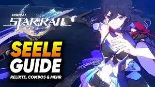 SEELE GUIDE | BEST BUILDS, RELIKTE, LICHTKEGEL, TEAMS & MEHR | HONKAI: STAR RAIL DEUTSCH