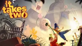 ItTakesTwo   ЧАСТЬ 10   Попали в часы