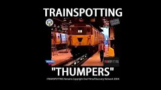TRAINSTOPPING - "Thumpers"