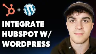 How to Integrate Hubspot with Wordpress (Full 2025 Guide)
